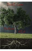 Roots of Evil