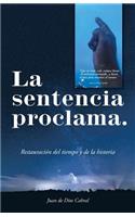La Sentencia Proclama.