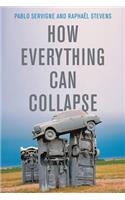 How Everything Can Collapse