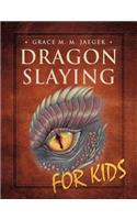 Dragon Slaying for Kids