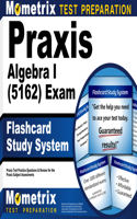 PRAXIS Algebra I (5162) Exam Flashcard Study System: PRAXIS Test Practice Questions and Review for the PRAXIS Subject Assessments