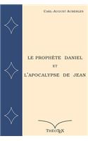Le Prophète Daniel et l'Apocalypse de Saint Jean