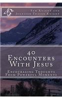 40 Encounters With Jesus