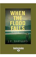 When the Flood Falls