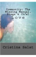 Community: The Missing Manual, Stage 4 (b/w): Love