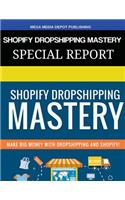 Shopify Dropshipping Mastery