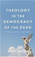 Theology in the Democracy of the Dead