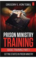 Prison Ministry Training Basic Training Part 1