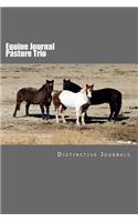 Equine Journal Pasture Trio: (Notebook, Diary, Blank Book)