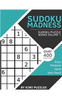 Sudoku Madness: Over 400 Sudoku Puzzles (Easy, Medium, Hard, Very Hard)