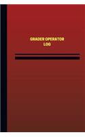 Grader Operator Log (Logbook, Journal - 124 pages, 6 x 9 inches)