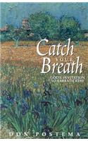 Catch Your Breath: God's Invitation to Sabbath Rest