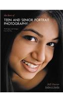 The Best Of Teen And Senior Portrait Photography: Techniques and Images from the Pros