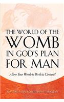 World of the Womb in God's Plan for Man