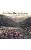 Blue Ridge Nature Journal: Reflections on the Appalachian Mountains in Essays and Art: Reflections on the Appalachian Mountains in Essays and Art