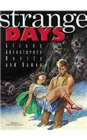 Strange Days: Aliens, Adventurers, Devils, and Dames