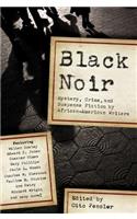 Black Noir: Mystery, Crime, and Suspense Fiction by African-American Writers