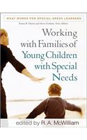 Working with Families of Young Children with Special Needs