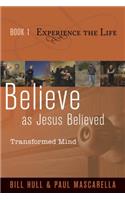 Believe as Jesus Believed