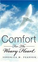 Comfort For The Weary Heart