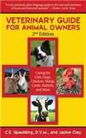 Veterinary Guide for Animal Owners: Caring for Cats, Dogs, Chickens, Sheep, Cattle, Rabbits, and More