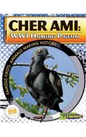 Cher Ami: Wwi Homing Pigeon