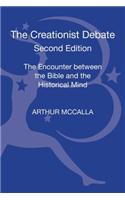 The Creationist Debate, Second Edition: The Encounter Between the Bible and the Historical Mind