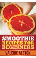 Smoothie Recipes for Beginners