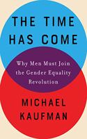 Time Has Come: Why Men Must Join the Gender Equality Revolution