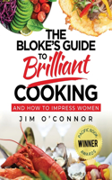 The Bloke's Guide To Brilliant Cooking