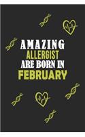 Amazing Allergist Born In February Notebook Birthday Gift