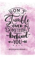 Don't Stumble Over Something Behind You