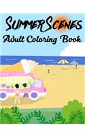 Summer Scenes Adult Coloring Book: A Simple and Easy Summer Coloring Book for Adults with Beach Scenes, Featuring Fun and Relaxing Beach Vacation Scenes (Easy Coloring Books For Adult