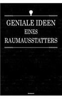 Geniale Ideen eines Raumausstatters Notizbuch: Raumausstatter Journal DIN A5 liniert 120 Seiten Geschenk