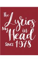 The Lyrics In My Head Since 1978 Notebook Birthday Gift