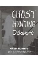 Ghost Hunting Delaware