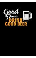 Good people drink good beer