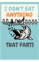 I Don't Eat Anything That Farts