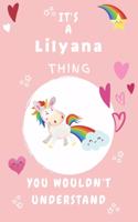 It's A Lilyana Thing You Wouldn't Understand