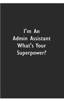 I'm an Admin Assistant What's your superpower?