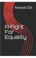 A Fight For Equality