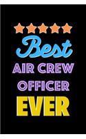 Best Air Crew Officer Evers Notebook - Air Crew Officer Funny Gift