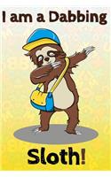 Im A Dabbing Sloth: Cute Sloth Dabbing Dancing Cover Notebook Handwriting Paper for boys and girls at school learning writing and drawing, Composition for student teach