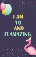 I'm 10 and Flamazing