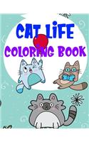 Cat Life Coloring Book: Fantastic Cute Cat And Kitten Coloring Graphic with Cat Daily Activities For Cat Owners and Cat Lovers for Relaxation and Stress Relief