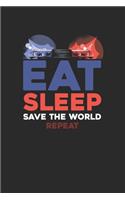 Eat Sleep Save The World Repeat: Graph Paper Notebook (6" x 9" - 120 pages) Police Officers Notebook for Daily Journal, Diary, and Gift