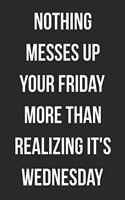 Nothing Messes Up Your Friday More Than Realizing It's Wednesday
