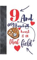 9 And My Baseball Heart Is On That Field