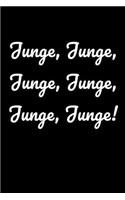 Junge, Junge, Junge, Junge, Junge, Junge!