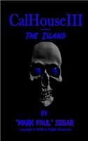 CalHouse III - The Island